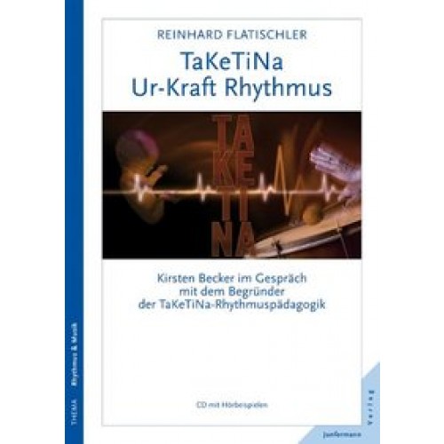 TaKeTiNa - Ur-Kraft-Rhythmus