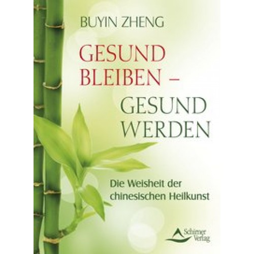 Gesund bleiben, gesund werden