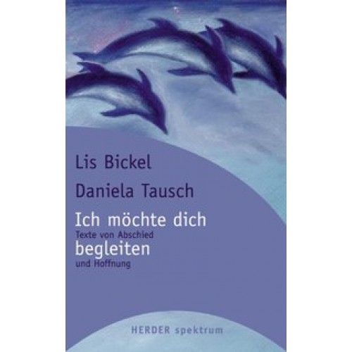 Ich möchte dich begleiten