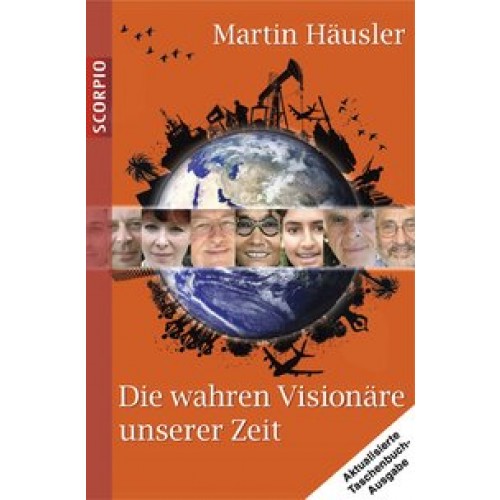 Die wahren Visionäre unserer Zeit