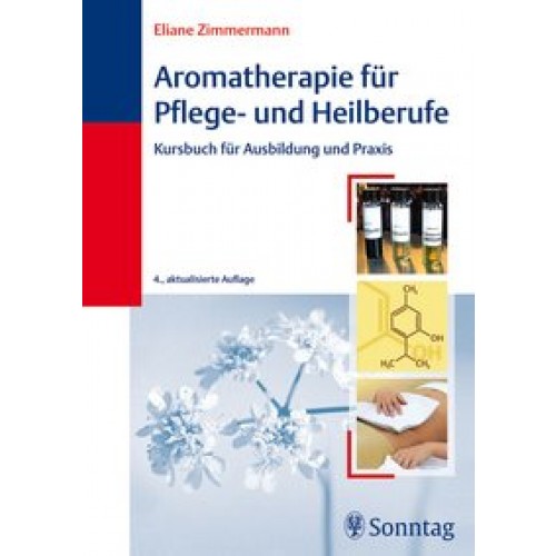 Aromatherapie für Pflege- undHeilberufe