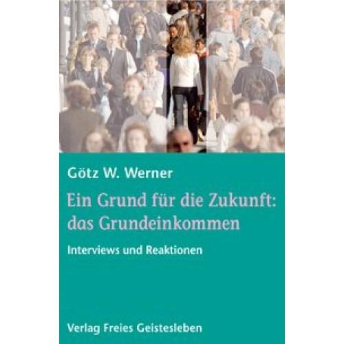 Ein Grund für die Zukunft: das Grundeinkommen