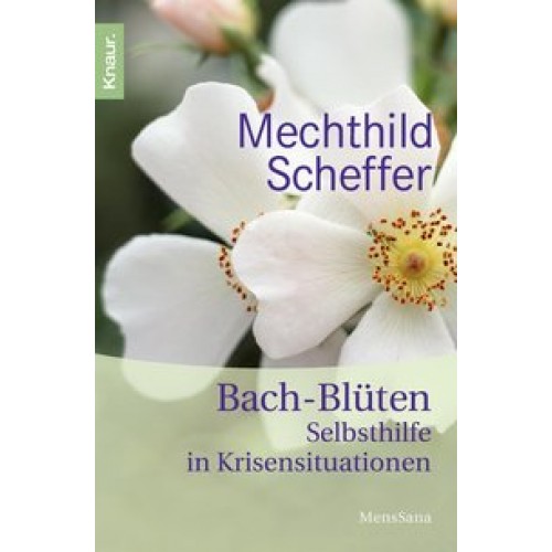 Bach-Blüten-Selbsthilfe in Krisensituationen