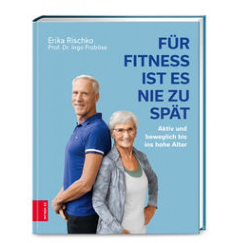 Für Fitness ist es nie zu spät