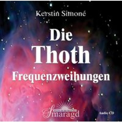 Die Thoth Frequenzweihungen