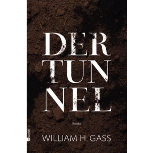 Der Tunnel (Gebundene Ausgabe)