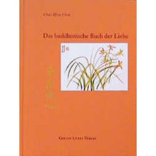 Das buddhistische Buch der Liebe