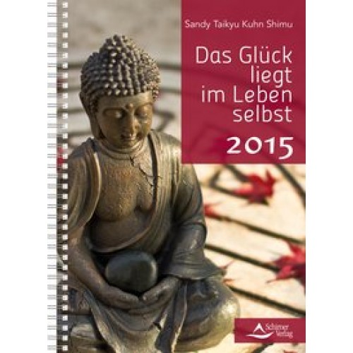 Das Glück liegt im Leben selbst 2014