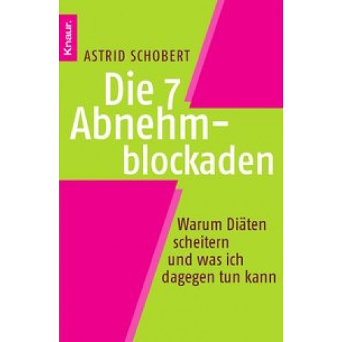 Die 7 Abnehmblockaden erkennen und überwinden