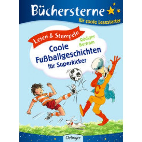 Lesen & Stempeln. Coole Fußballgeschichten für Superkicker