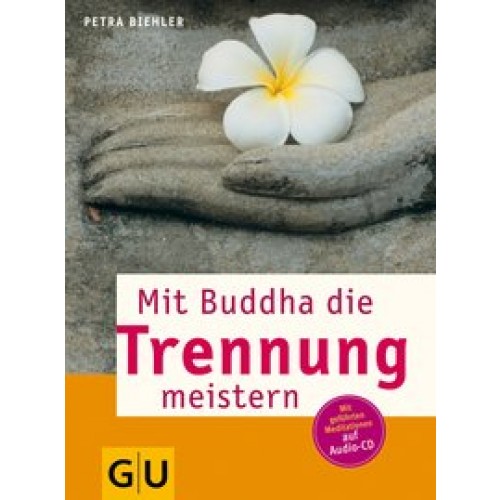 Mit Buddha die Trennung meistern