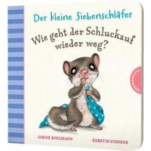 Der kleine Siebenschläfer: Wie geht der Schluckauf wieder weg