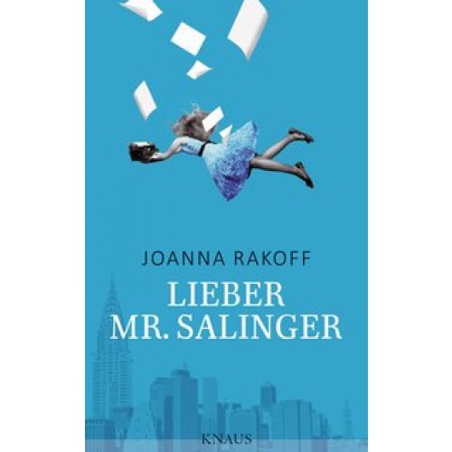 Lieber Mr. Salinger [Gebundene Ausgabe] [2015] Rakoff, Joanna, Schwenk, Sabine