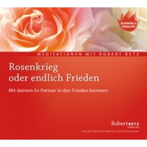 Rosenkrieg oder endlich Frieden - Meditations-CD