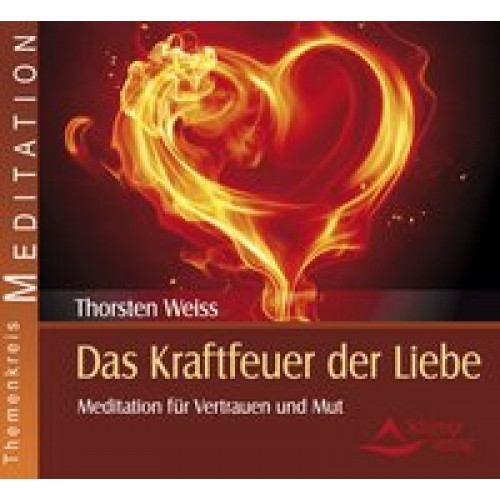 Das Kraftfeuer der Liebe