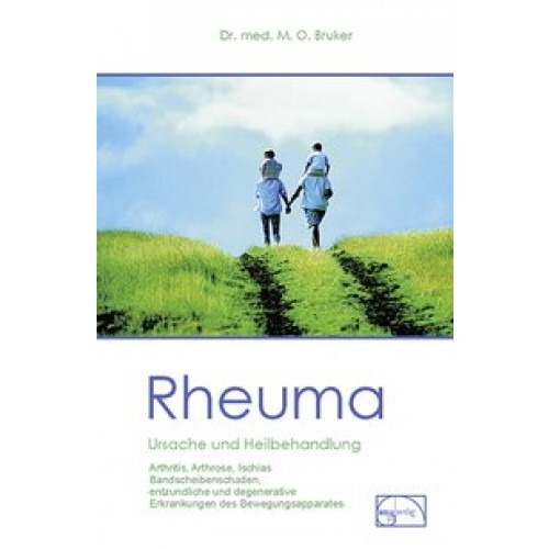 Rheuma - Ursache und Heilbehandlung