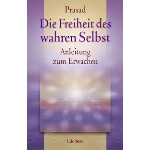 Die Freiheit des wahren Selbst