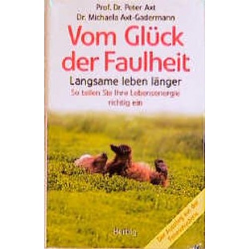 Vom Glück der Faulheit