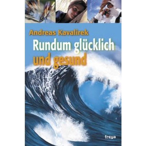 Rundum glücklich und gesund