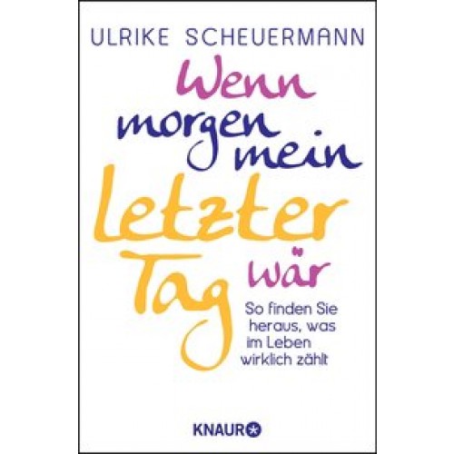 Wenn morgen mein letzter Tag wär