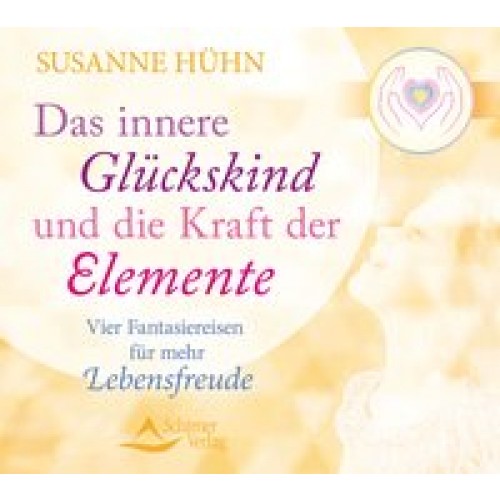 Das innere Glückskind und die Kraft der Elemente