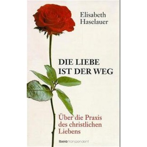 Die Liebe ist der Weg