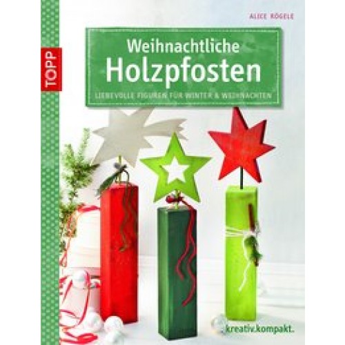 Weihnachtliche Holzpfosten