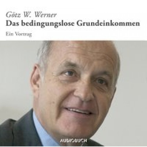 Das bedingunslose Grundeinkommen