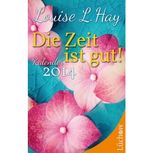 Die Zeit ist gut! Kalender 2014