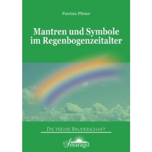 Mantren und Symbole im Regenbogenzeitalter