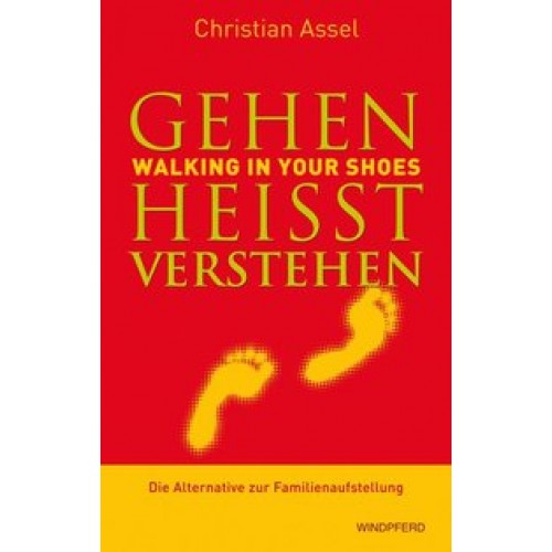 Gehen heißt verstehen - WALKING IN YOUR SHOES