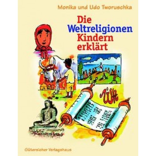 Die Weltreligionen - Kindern erklärt