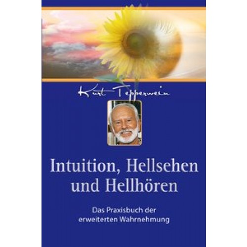 Intuition, Hellsehen und Hellhören