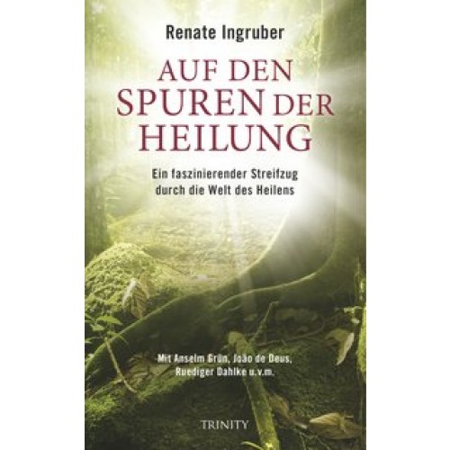 Auf den Spuren der Heilung