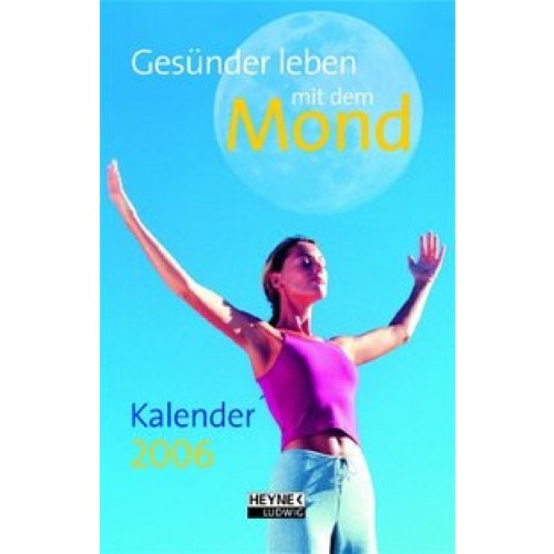 Gesünder leben mit dem Mond 2006