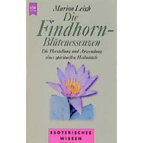 Die Findhorn-Blütenessenzen