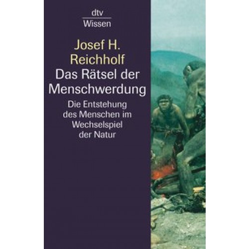 Das Rätsel der Menschwerdung