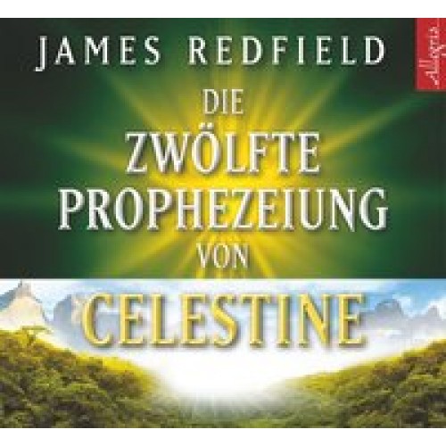 Die Zwölfte Prophezeiung von Celestine