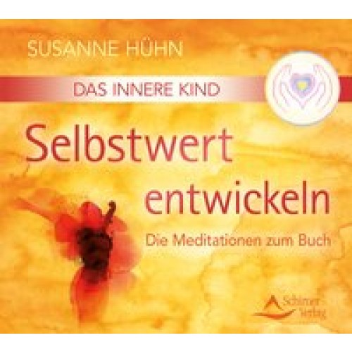 Das Innere Kind - Selbstwert entwickeln