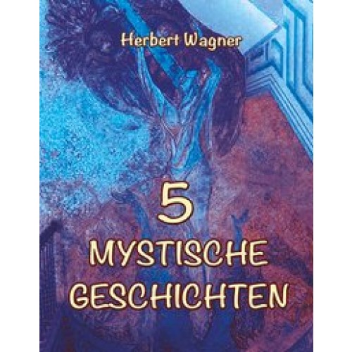 5 Mystische Geschichten