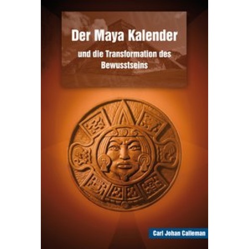 Der Maya Kalender und die Transformation des Bewusstseins