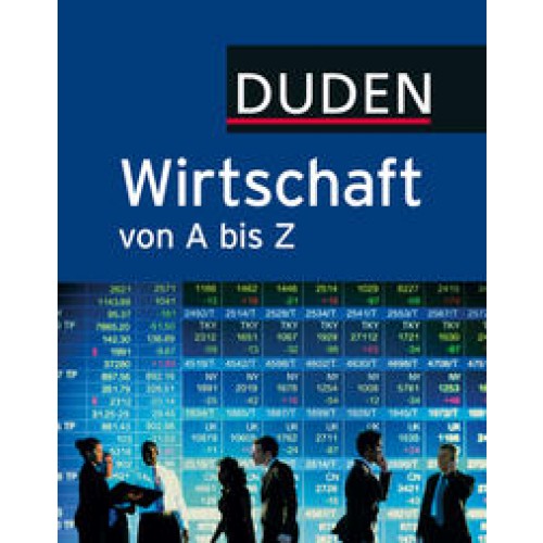 Duden Wirtschaft von A bis Z