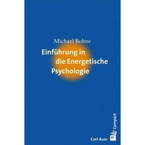 Einführung in die Praxis der energetischen Psychotherapie