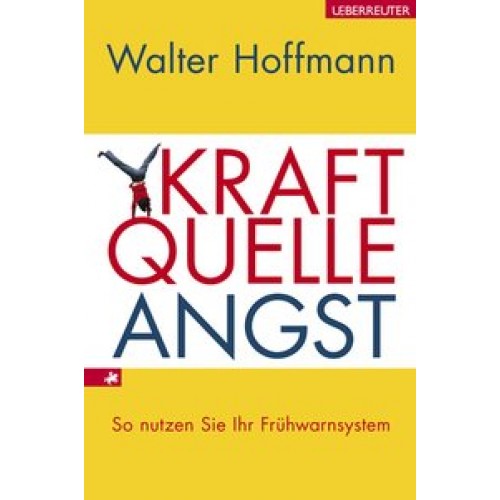 Kraftquelle Angst