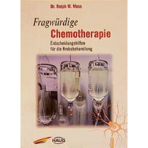 Fragwürdige Chemotherapie