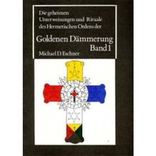 Geheime Unterweisungen (1) desGolden Dawn (Band 1)