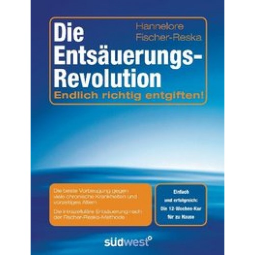 Die Entsäuerungs-Revolution