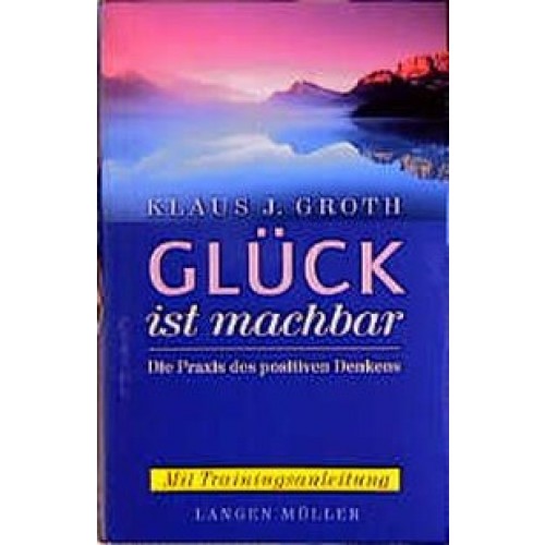 Glück ist machbar