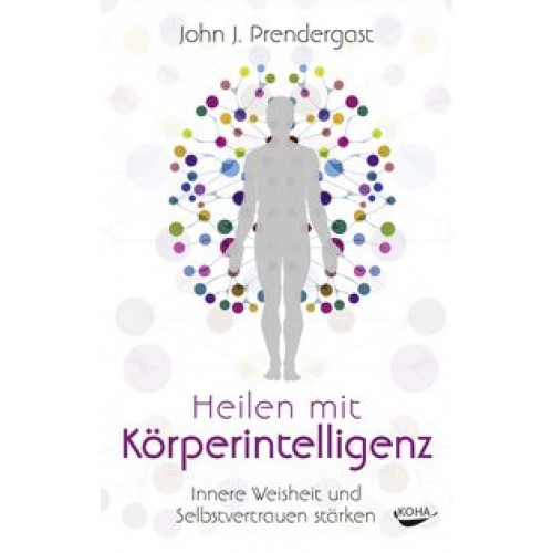 Heilen mit Köperintelligenz