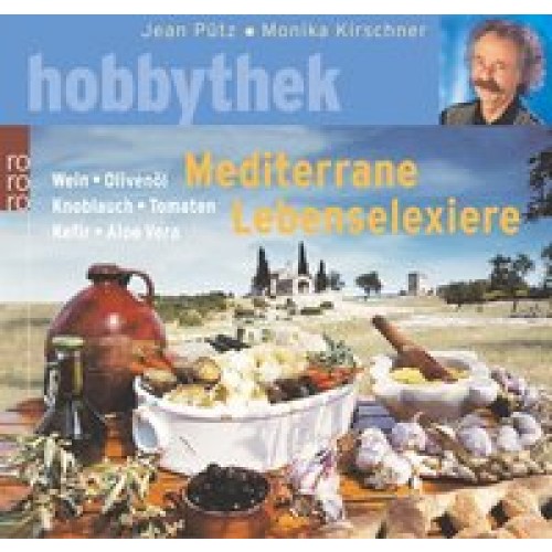 Mediterrane Lebenselixiere